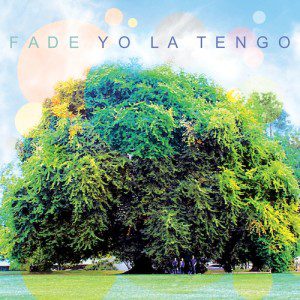 Yo La Tengo Fade Album Art