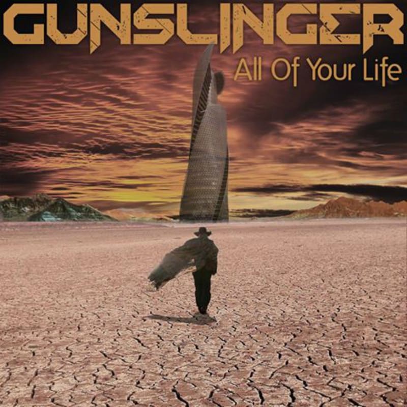 gunslinger all of your life