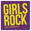 Girls Rock Santa Barbara